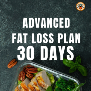Fat Loss (Advanced) – 30 Days