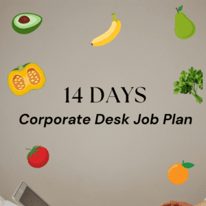 Corporate Desk Job Plan – 14 Days
